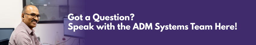 ADM Systems Team Ready to Help, Contact Us Today